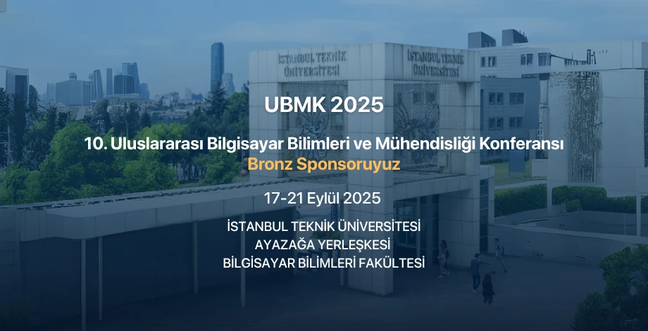 10. Uluslararası Bilgisayar Bilimleri ve Mühendisliği Konferansı Bronz sponsoruyuz